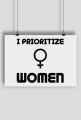 I Prioritize Women