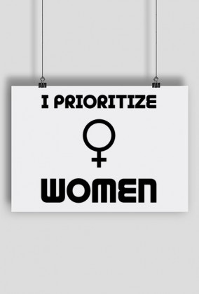 I Prioritize Women