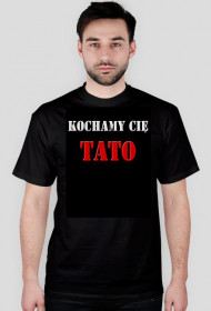 Kochamy Cię tato