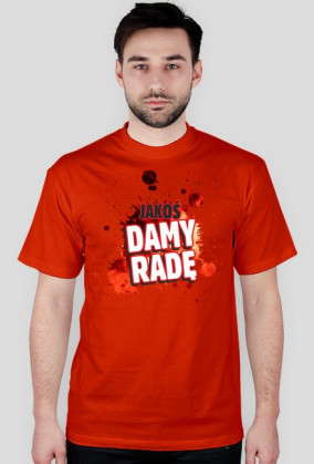 Jakoś damy radę