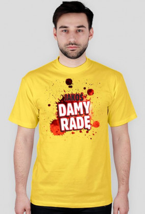 Jakoś damy radę