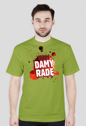 Jakoś damy radę