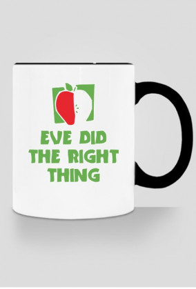 Eve Did the Right Thing