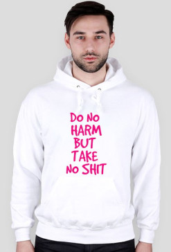 Do No Harm But Take No Shit (2)