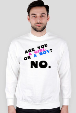 Are You a Girl or a Boy? No.