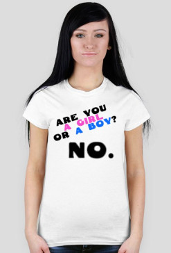 Are You a Girl or a Boy? No.