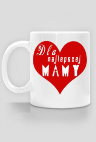 Kubek Dla Najlepszej Mamy
