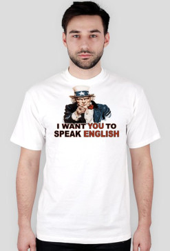 i want you to speak english