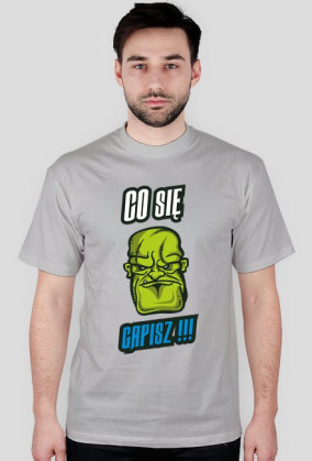 T-shirt CO się gapisz!!!