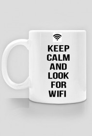 Keep calm and look for wifi kubek