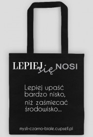 torba (czarna i czerwona) LEPIEJ SIĘ NOSI: Lepiej upaść bardzo nisko...