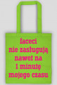 Faceci nie zasługują nawet na 1 minutę mojego czasu