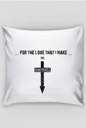 Going to Hell Pillow