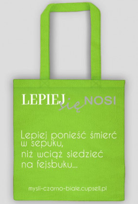 toba LEPIEJ SIĘ NOSI (różne kolory): Lepiej ponieść śmierć w sepuku..