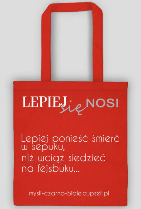 toba LEPIEJ SIĘ NOSI (różne kolory): Lepiej ponieść śmierć w sepuku..