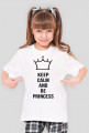 Keep calm and be princess