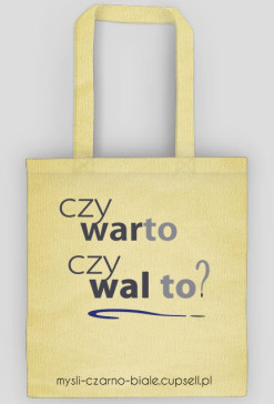 torba (beżowa i biała): CZY WARTO CZY WAL TO