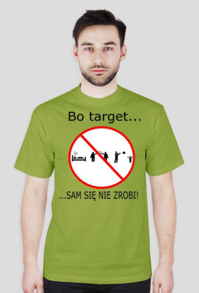 Bo target sam się nie zrobi