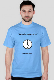 wychodzę z pracy o 16