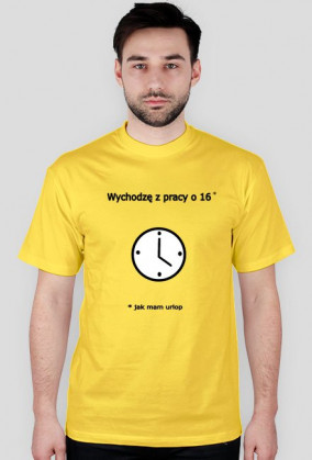 wychodzę z pracy o 16