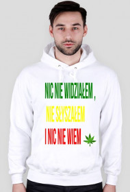 Bluza z napisem " Nic nie widziałem ,nie słyszałem i nic nie wiem "