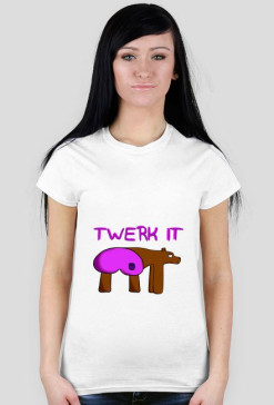 Twerk It