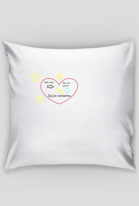 Żyj po swojemu-poduszka