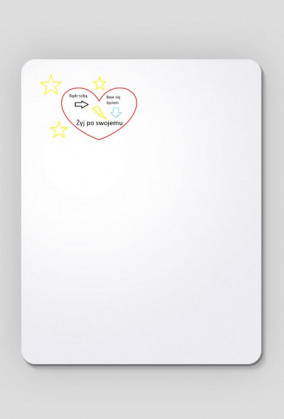 Żyj po swojemu-podkładka pod myszke