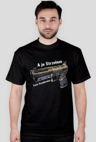 A ja Strzelam
