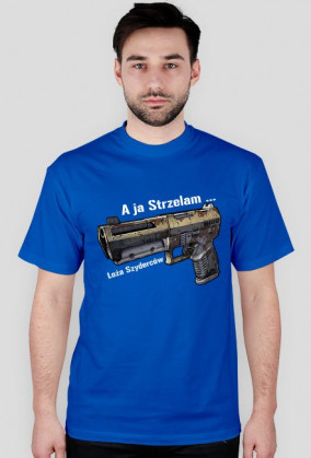 A ja Strzelam