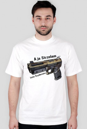 A ja Strzelam