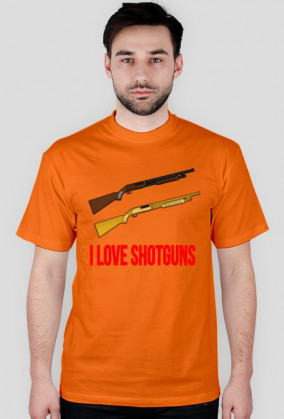 I LOVE SHOTGUNS