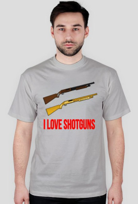 I LOVE SHOTGUNS