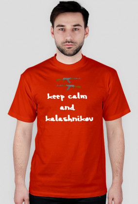 Keep Calm And Kalashnikov