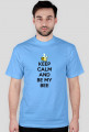 Keep Calm And Be My Bee - T-shirt