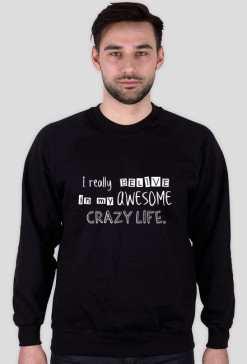 I'm really belive... - Bluza