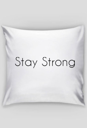 Poduszka Stay Strong