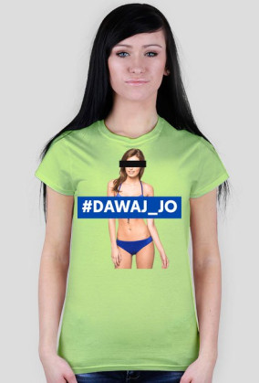 #DAWAJ_JOv2 #SHIRT #4WOMAN