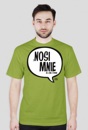 zNOSI MNIE na lewą stronę - Szalone Koszulki