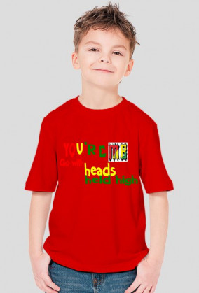 Go with heads held high