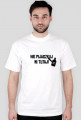 Koszulka NIE PIJACZKUJ MI TUTAJ Biała Męska