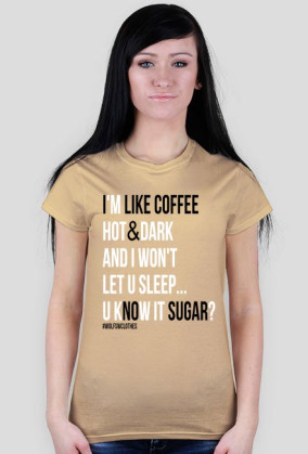 I like coffee & no sugar