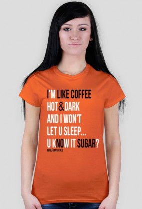 I like coffee & no sugar