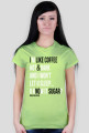 I like coffee & no sugar