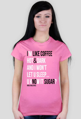 I like coffee & no sugar