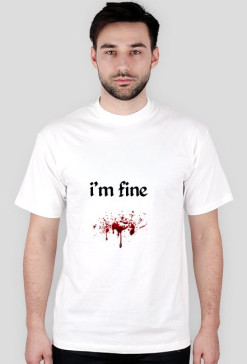 Koszulka i'm fine