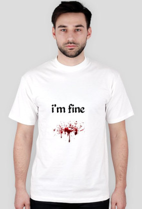 Koszulka i'm fine