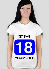 T-shirt I'm 18 years old