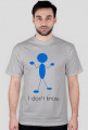 T-shirt I don't know