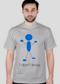 T-shirt I don't know